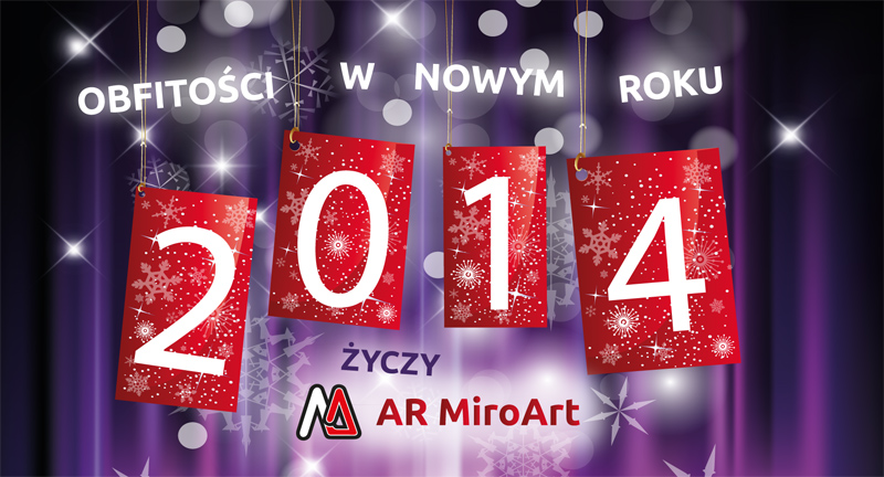 Obfitości na cały 2014 rok życzy AR MiroArt